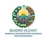 BUXORO VILOYATI KAMBAG’ALLIKNI QISQARTIRISH VA BANDLIK BOSH BOSHQARMASI |Rasmiy telegram kanali
