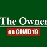 The Owner - on COVID-19 Pandemic