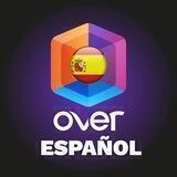 OVER - Español 🇪🇸