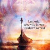 Lumeria - Wegwijs in de vrije wereld 😁