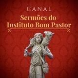 Sermões do Instituto Bom Pastor