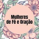MULHERES DE FÉ E ORAÇÃO