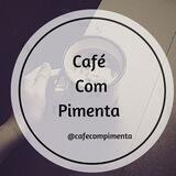 Café Com Pimenta