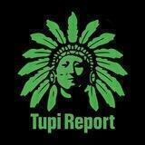 Tupi Report 🇧🇷 | Proxypillado Edition
