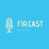 🎤Fir.Cast🎧