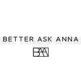 BETTER ASK ANNA