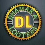 Dhamaka Looters™