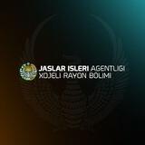 Jaslar isleri agentligi | Xojeli rayon bo'limi