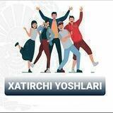 XATIRCHI YOSHLARI — Rasmiy kanal