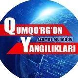 Qumqo‘rg‘on yangiliklari. Azamat Muradov