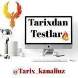 TARIX KANAL | TARIXDAN TESTLAR
