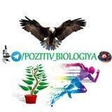 POZITIV BIOLOGIYA (Firdavs ustoz)