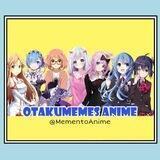 OtakuMemes Anime