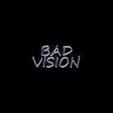 BadVision