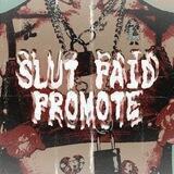 SLUT PAID PM : OPEN