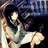 ✨Anime stories✨