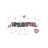 upsubsfoll, open!