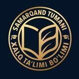 Samarqand tumani Xalq ta’limi bo‘limi