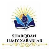Sharqdan Ilmiy xabarlar