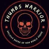 🅉 Thumbs Warrior 🅉