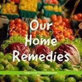 🌽🍓 Our Home Remedies 🥑🍍