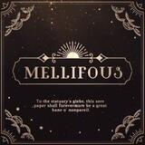 MELLIFOUS.