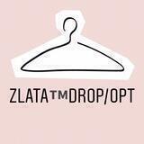 ⚜️Zlata™️Drop/opt⚜️
