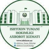 ISHTIXON TUMAN HOKIMLIGI AXBOROT XIZMATI