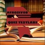 AFROSIYOB QUIZ TEST