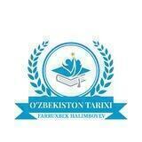 OʻZBEKISTON TARIXI | Farrux Halimboyev