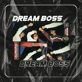 DREAM BOSS
