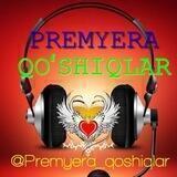 PREMYERA QOʻSHIQLAR RASMIY KANALI