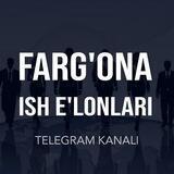 Фаргона иш | Fargona ish elonlar