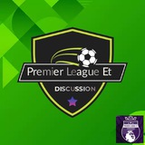 ❁Premier League ET🇪🇹❁❁የመወያያ❁❁ገፅ