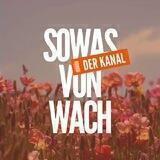SOWAS•VON•WACH