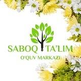 SABOQ TA'LIM || O'quv markazi (guruh)