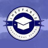 INEFFABLE VOCATIONAL SCHOOL