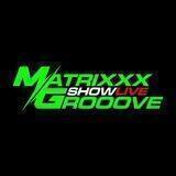 Matrixxx Grooove Show ⭐️⭐️⭐️