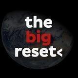 THE BIG RESET