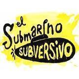 El Submarino Subversivo