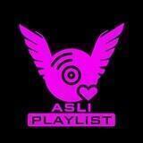 Asli Playlist
