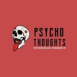 Psycho Thoughts 🥀