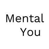 Mental You