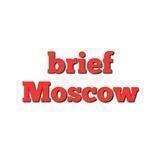 BRIEF MOSCOW