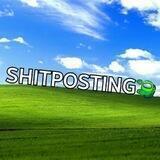 SHITPOSTING🥸