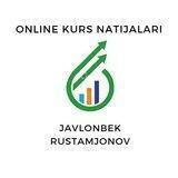 Online kurs natijalari | Javlonbek Rustamjonov
