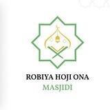 Marg'ilon Robiya Hoji Ona Masjidi Rasmiy Kanal