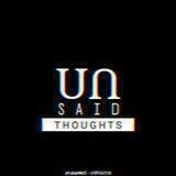 Unsaid thoughts💭