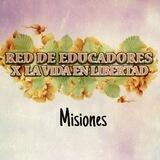 Misiones / Red de Educadores x la vida en libertad