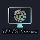 ⚜️IELTS CINEMA⚜️